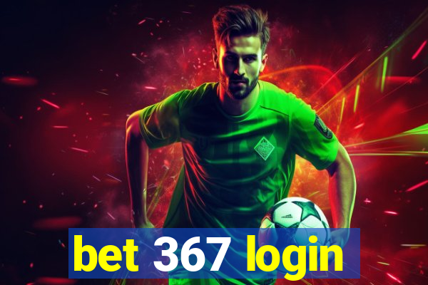 bet 367 login